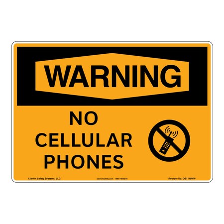OSHA Compliant Warning/No Cellular Phones Safety Signs Outdoor Weather Tuff Plastic (S2) 12 X 18